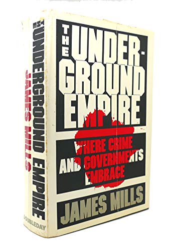 The Underground Empire: Where Crime And Governments Embrace