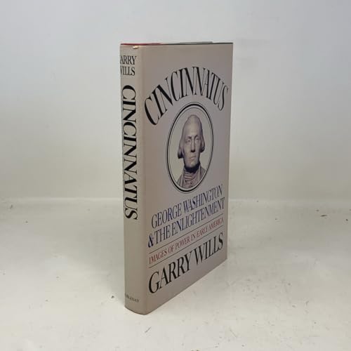 Cincinnatus: George Washington and the Enlightenment