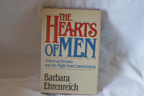 Cover of The Hearts of Men: American Dreams and the Flight from Commitment by Ehrenreich, Barbara, hardcover Book