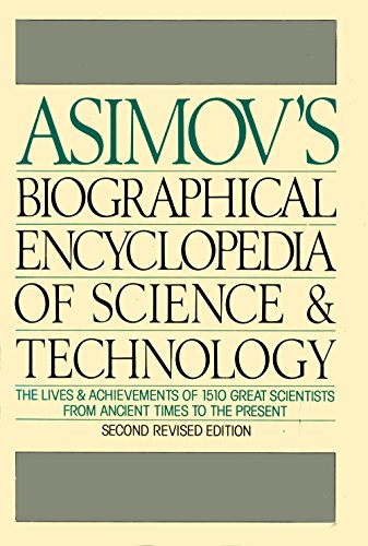 Asimov's Biographical Encyclopedia of Science and Technology