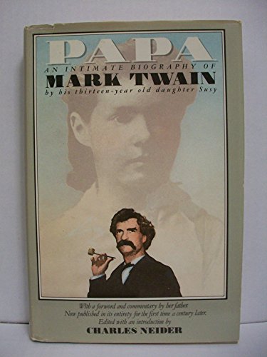 Papa: An Intimate Biography of Mark Twain