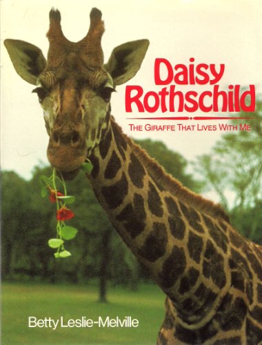 Daisy Rothchld: The Giraffe That Lives With Me