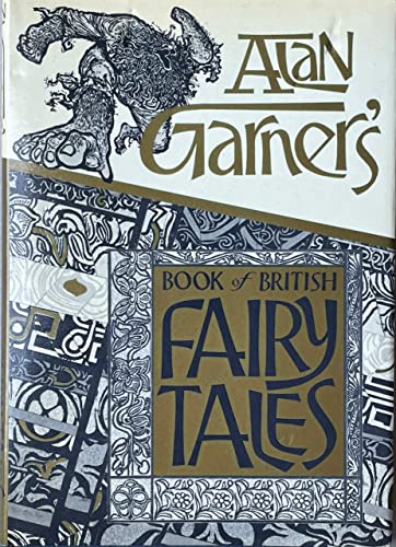 Alan Garner's Book of British Fairy Tales