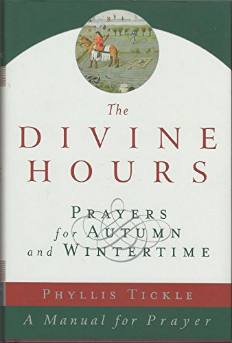 The Divine Hours, Volume II: Prayers for Autumn and Wintertime (Divine Hours)