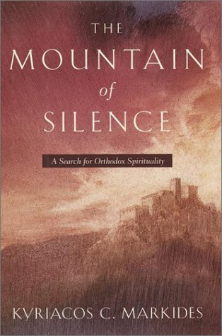 The Mountain of Silence: A Search for Orthodox Spirituality