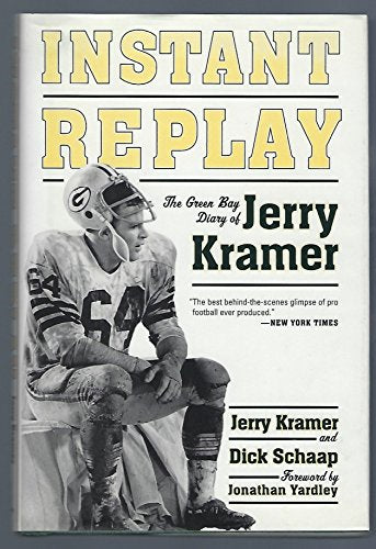 Instant Replay: The Green Bay Diary of Jerry Kramer