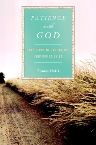 Patience with God: The Story of Zacchaeus Continuing In Us