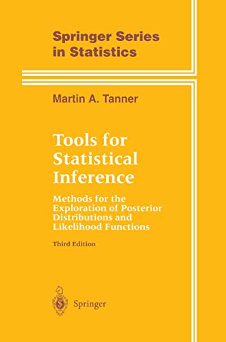 Tools for Statistical Inference: Methods for the Exploration of Posterior Distributions and Likelihood Functions (Springer Series in Statistics)