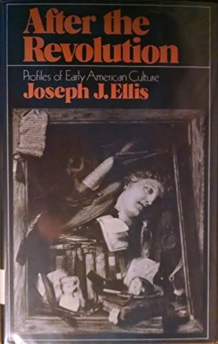 After the Revolution: Profiles of Early American Culture