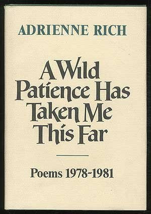 A Wild Patience Has Taken Me This Far: Poems, 1978-1981
