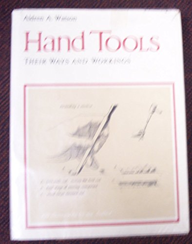 Hand tools: Their ways and workings