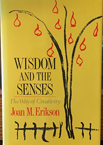 Wisdom and the Senses: The Way of Creativity