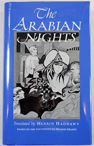The Arabian Nights: Based on the Text of the Fourteenth-Century Syrian Manuscript (English and Arabic Edition)