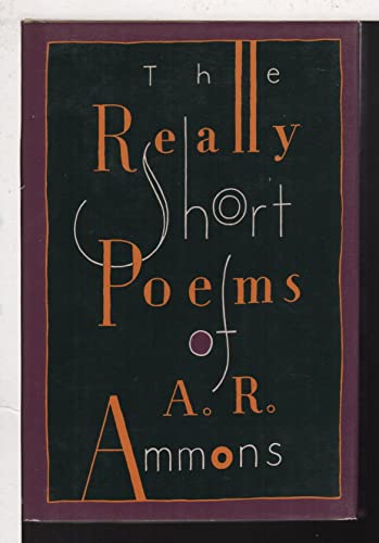 The Really Short Poems of A.R. Ammons