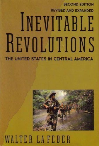 Inevitable Revolutions: The United States in Central America