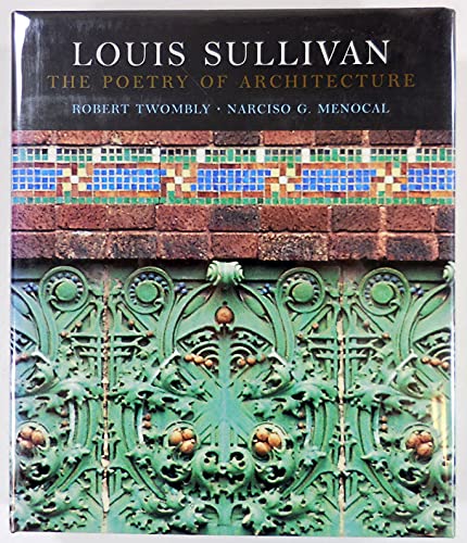 Cover of Louis Sullivan: The Poetry of Architecture by Twombly, Robert, hardcover Book