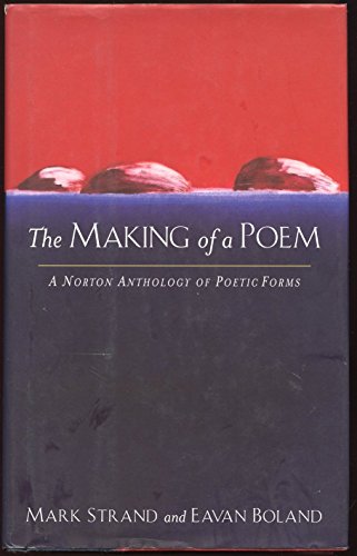The Making of a Poem: A Norton Anthology of Poetic Forms