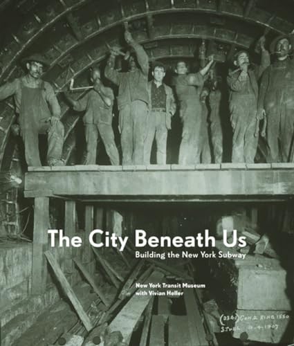 The City Beneath Us: Building the New York Subway