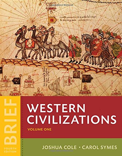 Western Civilizations: Their History & Their Culture (Brief Fourth Edition) (Vol. 1)