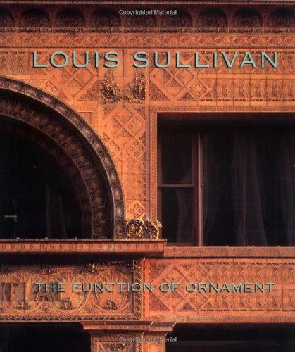 Cover of Louis Sullivan: The Function of Ornament (Norton Critical Studies in Art History) by Wit, Wim De, paperback Book