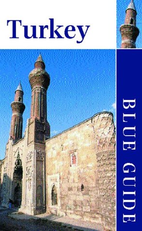 Blue Guide Turkey (Third Edition) (Blue Guides)