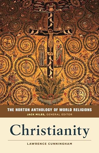 The Norton Anthology of World Religions: Christianity