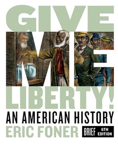 Give Me Liberty!: An American History