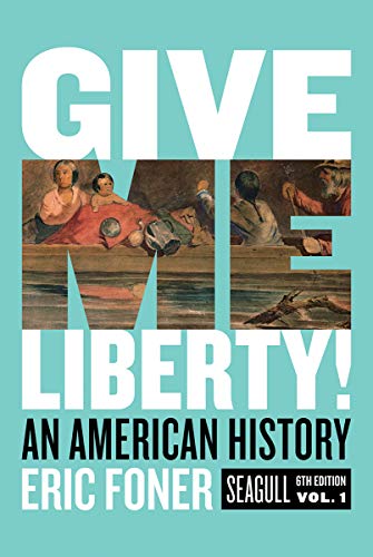 Give Me Liberty!: An American History