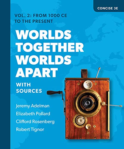 Worlds Together, Worlds Apart: A History of the World from the Beginnings of Humankind to the Present