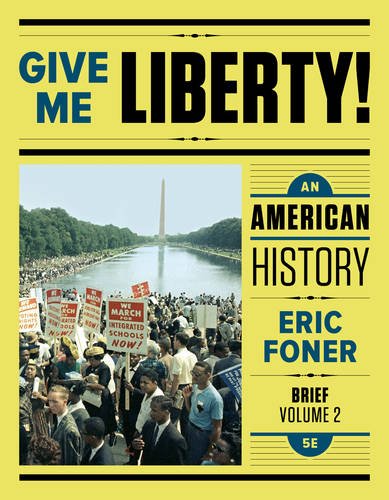 Give Me Liberty!: An American History (Fifth Brief Edition) (Vol. 2)