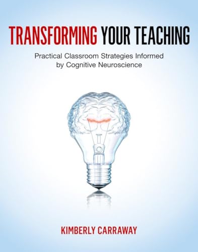 Transforming Your Teaching: Practical Classroom Strategies Informed by Cognitive Neuroscience