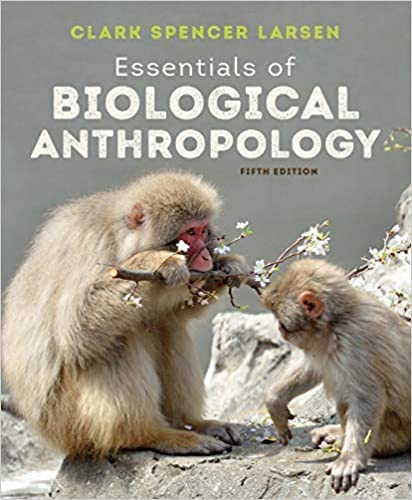 Essentials of Biological Anthropology | Fifth Edition | Review Copy