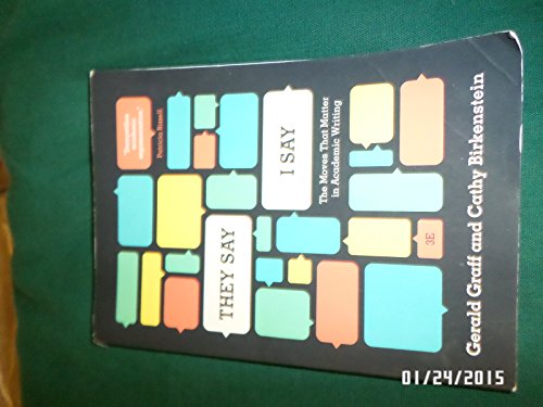 They Say / I Say": The Moves That Matter in Academic Writing (Third Edition)