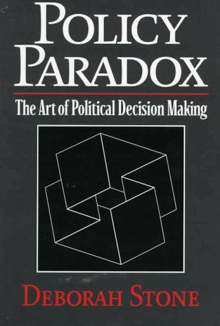 Policy Paradox: The Art of Political Decision Making, Revised Edition