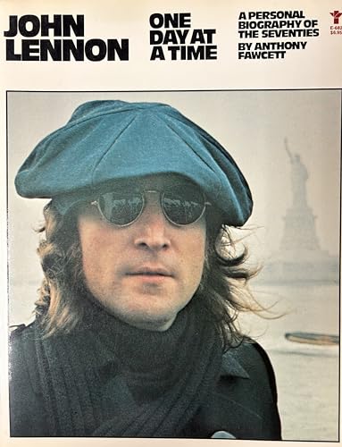 John Lennon: One Day At A Time: A Personal Biography Of The Seventies (An Evergreen Book)