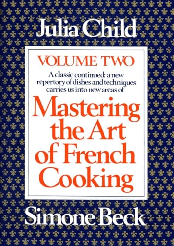 Mastering the Art of French Cooking, Volume 2: A Cookbook