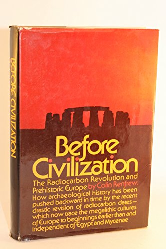 Before civilization: The radiocarbon revolution and prehistoric Europe