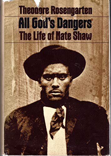 All God's Dangers: The Life of Nate Shaw