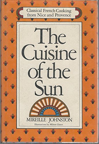 The cuisine of the sun: Classic recipes from Nice and Provence