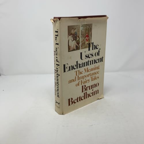 The Uses of Enchantment: The Meaning and Importance of Fairy Tales