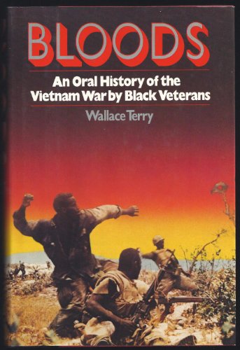 Bloods: An Oral History of the Vietnam War by Black Veterans