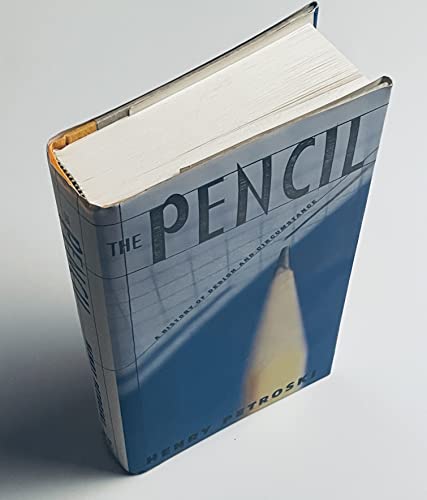 The Pencil: A History of Design and Circumstance