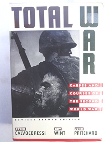 Total War: Causes and Courses of The Second World War (Revised Second Edition)