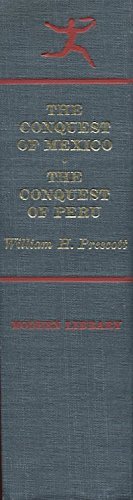 History of the Conquest of Mexico and History of the Conquest of Peru (Modern Library, 29.1)