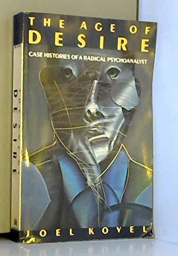 The Age of Desire: Reflections of a Radical Psychoanalyst