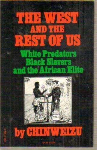 The West and the Rest of Us: White Predators, Black Slavers and the African Elite