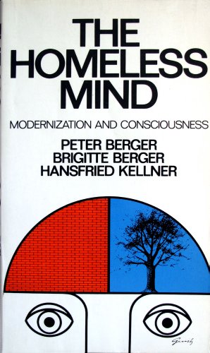Homeless Mind: Modernization and Consciousness