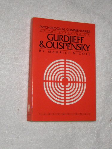 Psychological Commentaries on the Teaching of Gurdjieff & Ouspensky, Vol. 1