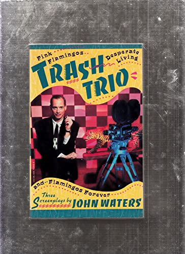 Trash Trio: Three Screenplays