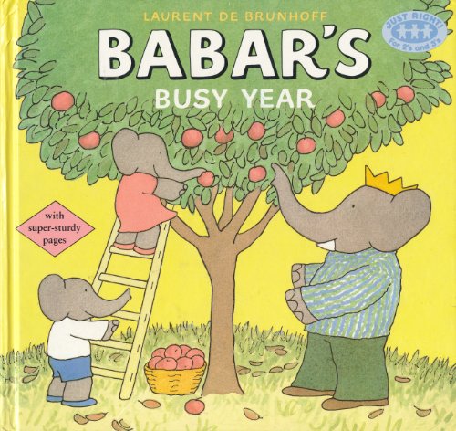 Babar's Busy Year (Just Right for 2's and 3's)